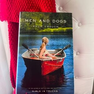 Men And Dogs Hardcover Copy by Katie Crouch